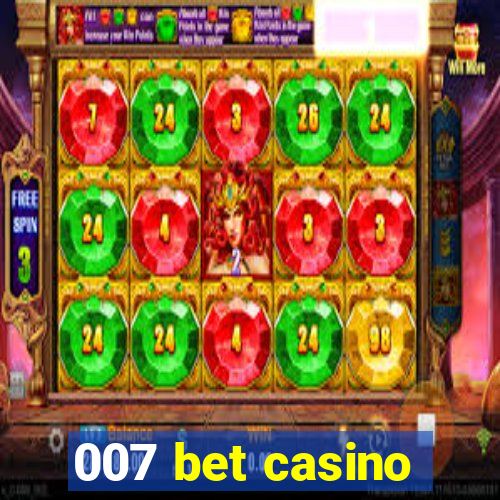 007 bet casino